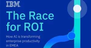 EMEA Leaders Must Invest in Human Talent to Make Most of AI